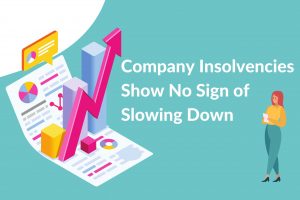 company insolvencies show no sign of slowing down