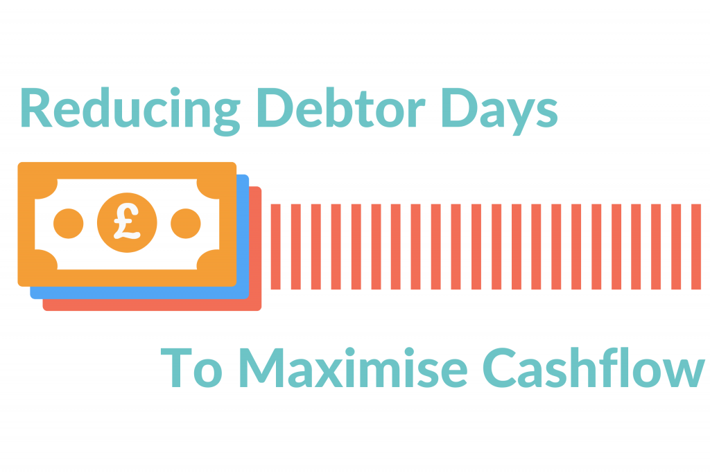 reducing debtor days to maximise cashflow
