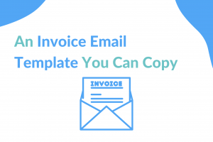 an invoice email template you can copy